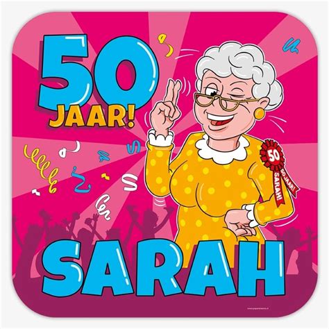 tekst 50 jaar sarah|Gefeliciteerd Sarah! 50 jaar teksten en。